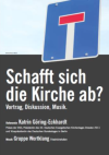 Schafft sich die Kirche ab?